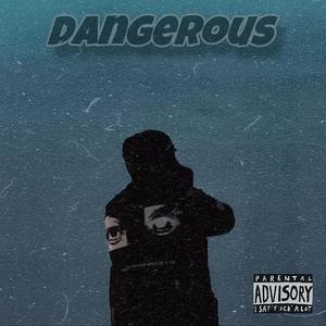 Dangerous (Explicit)