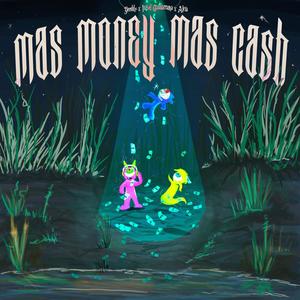 Mas Money Mas Cash (feat. Yeeddy & Israel Guadarrama) [Explicit]