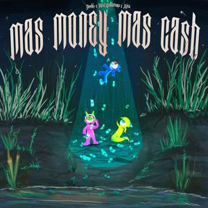 Mas Money Mas Cash (feat. Yeeddy & Israel Guadarrama) (Explicit)