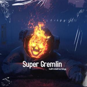 Super Gremlin (feat. Cdxgg & 22flyy) [Remix] [Explicit]