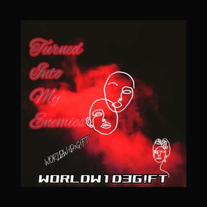 TIME (Turned Into My Enemies) (Explicit)