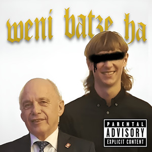 weni batze ha (Explicit)