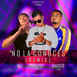 No la Conoces (Remix)