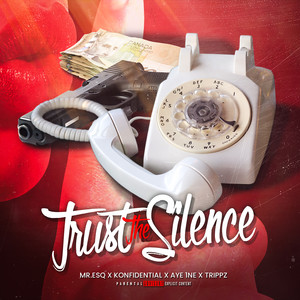 TRUST THE SILENCE (Explicit)