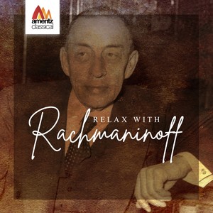 Relax with Rachmaninoff