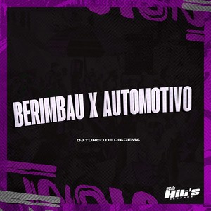 Berimbau X Automotivo (Explicit)