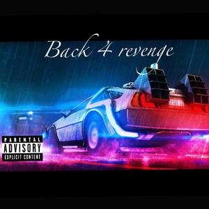 Back 4 Revenge (feat. Big Caso) [Explicit]