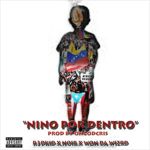 NINO POR DENTRO (feat. NOIR & WON DA WIZRD) (Explicit)