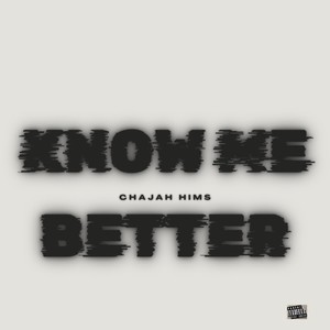 Know. Me. Better. (Explicit)