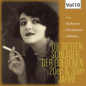 Die besten schlager der goldenen 20er & 30er Jahre, Vol. 10