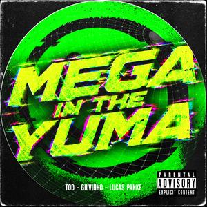 Mega Funk In The Yuma (Explicit)