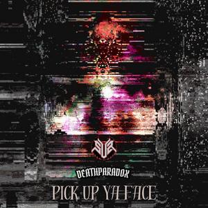 Pick Up Ya Face (Explicit)