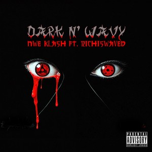 Dark N' Wavy (Explicit)