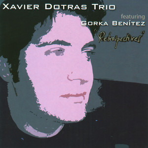 Xavier Dotras Trio - Esta Tarde Vi Llover (Inst.)