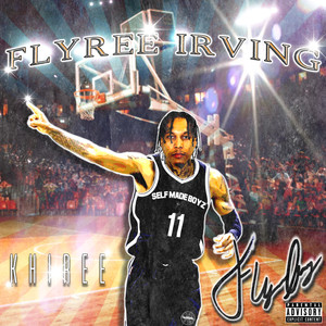 FLYREE IRVING (Explicit)