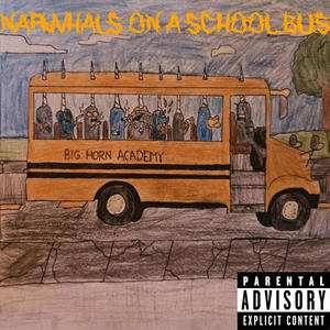 Narwhals On A School Bus (Explicit)