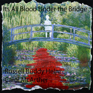 It's All Blood Under the Bridge