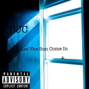 Let the Sun Come In (Explicit)