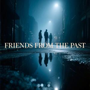 Friends From The Past