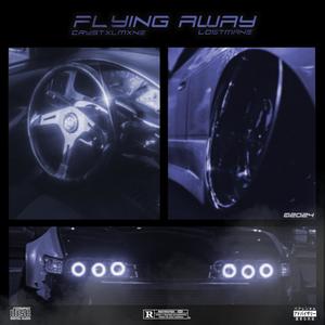 FLYING AWAY (Explicit)