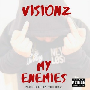 VisionZ - My Enemies (Explicit)