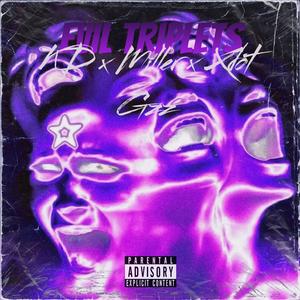 Evil Triplets (feat. Mil Da Gz & Xdot) (Explicit)