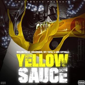 Yellow Sauce (feat. Sosamann, Big Yaya & Don Swindle) [Explicit]