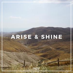 Arise and Shine