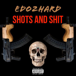 Shots And **** (Explicit)