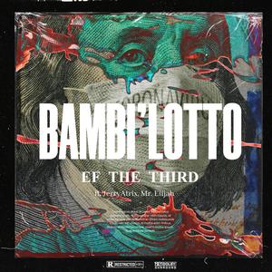 Bambi'Lotto (feat. JerryAtrix & Mr. Elijah) (Explicit)