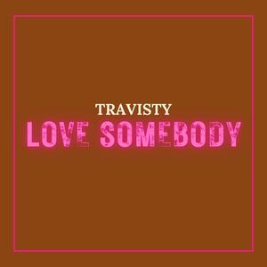 LOVE SOMEBODY