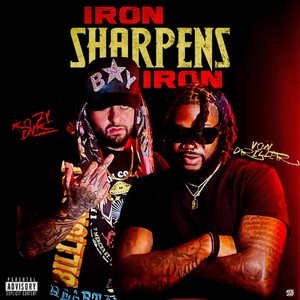 Iron Sharpens Iron (Explicit)