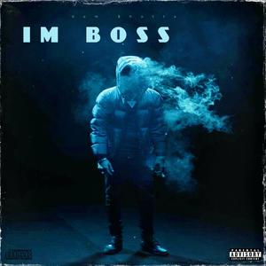 Im boss (feat. Self) [Radio Edit] [Explicit]