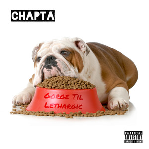 Gorge Til Lethargic (Explicit)