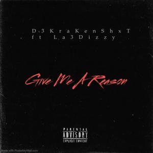 Give Me A Reason (Explicit)