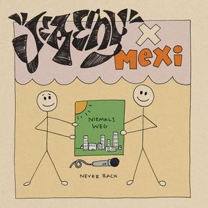 Never Back (feat. Mexi) (Explicit)