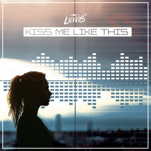 Kiss me like this (Explicit)