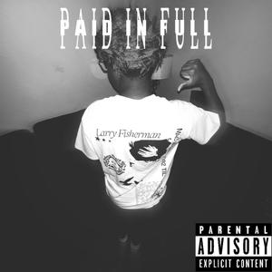 Paid In Full (feat. King Cy) [Explicit]