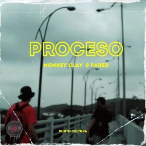 Proceso (feat. Pared & Punto Cultura) (Explicit)
