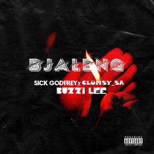 Bjaleng (feat. Clumsy_SA & Buzzi Lee) [Explicit]