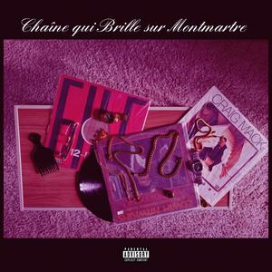 Chaîne qui brille sur Montmartre (Chopped & Screw) (Explicit)
