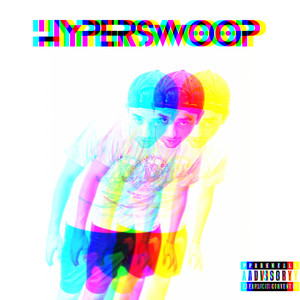 Hyperswoop (Explicit)