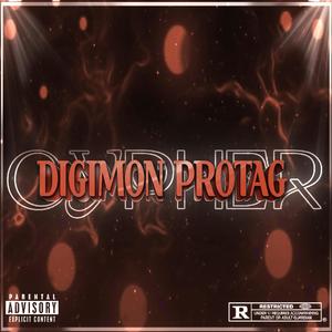 Digimon Protag Cypher (feat. S4MUR0TT'S FL0W, Tr3dawggg, Fxrever Lxst, Kami Nebulas, Infernox, ShiningShout, ST33L & JMeek) (Explicit)