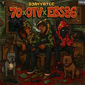 7o x Otv x Ebs86 (feat. Danfrm7o & Otvjugg) (Explicit)