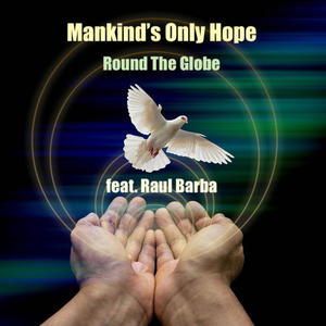 Mankind's Only Hope (feat. Raul Barba) (Radio Edit)