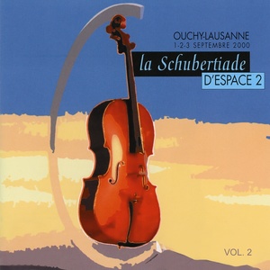 Schubertiade Espace 2: Ouchy-Lausanne, 1 - 2 - 3 septembre 2000, Vol. 2