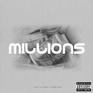 MILLIONS (feat. REBEL DON) (Explicit)