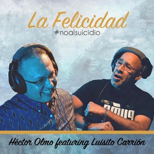 La Felicidad(feat. Luisito Carrión)