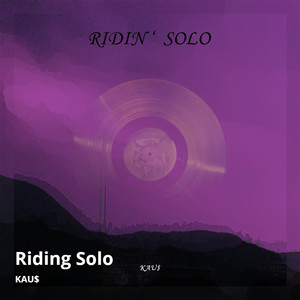 Ridin Solo (Explicit)