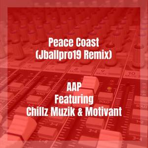 Peace Coast (Jballpro19 Remix) [Explicit]